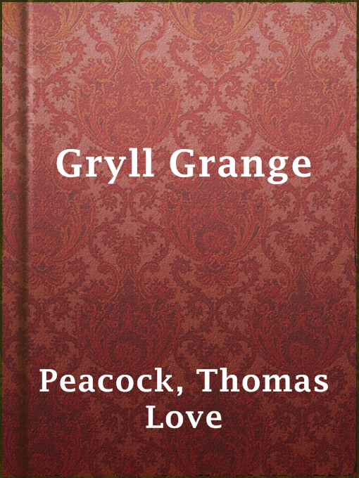 Title details for Gryll Grange by Thomas Love Peacock - Available